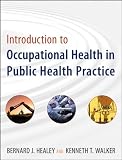 Introduction to Occupational Health in Public Health Practice (Public Health/Environmental Health)