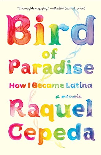 bird of paradise how i became latina