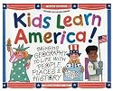 Kids Learn America!: Bringing Geography to Life With People, Places & History (Williamson Kids Can!)