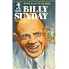 Billy Sunday, Home Run to Heaven (Sowers)