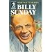 Billy Sunday, Home Run to Heaven (Sowers)
