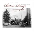 Andrew D. Lytle's Baton Rouge: Photographs, 1863-1910 (The Hill Collection: Holdings of the Lsu Libraries)