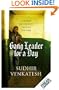 GANG LEADER FOR A DAY: A ROGUE SOCIOLOGIST CROSSES THE LINE