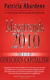 Megatrends 2010: The Rise of Conscious Capitalism