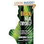 Brain, Heal Thyself: A Caregiver's New Approach to Recovery from Stroke, Aneurysm, And Traumatic Brain Injuries