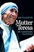 Mutter Teresa: Die wunderbaren