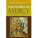 The Works of Mercy: The Heart of Catholicism