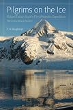 Pilgrims on the Ice: Robert Falcon Scott's First Antarctic Expedition