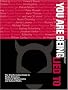 You Are Being Lied To: The Disinformation Guide to Media Distortion, Historical Whitewashes and Cultural Myths You Are Being Lied To: The Disinformation Guide to Media Distortion, Historical Whitewashes and Cultural Myths