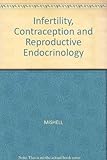 Infertility, contraception & reproductive endocrinology