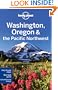 Lonely Planet Washington Oregon & the Pacific Northwest 5th Ed.: 5th Edition