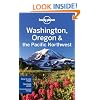 Washington Oregon and the Pacific Northwest: Regional Guide (Lonely Planet Country & Regional Guides)