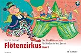 Fl&ouml;tenzirkus: Die Blockfl&ouml;tenschule f&uuml;r Kinder ab f&uuml;nf Jahren - Band 2 - Sopran-Blockfl&ouml;te - Ausgabe mit CD.: BD 2 - Hans Magolt, Rainer Butz