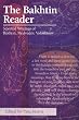 The Bakhtin Reader: Selected Writings of Bakhtin, Medvedev, Voloshinov