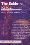 The Bakhtin Reader: Selected Writings of Bakhtin, Medvedev, Voloshinov  (A Hodder Arnold Publication)