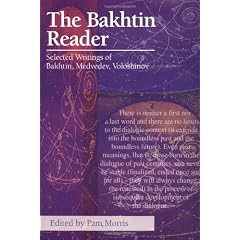 The Bakhtin Reader: Selected Writings of Bakhtin, Medvedev, Voloshinov (Hodder Arnold Publication)