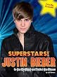Superstars! Justin Bieber: In the Spotlight and Behind the Scenes (Superstars! (Time Home Entertainment))