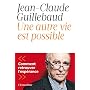 Une autre vie est possible de Guillebaud J-C