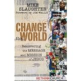 Change the World: Recovering the Message and Mission of Jesus