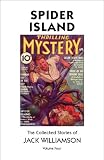 Spider Island: The Collected Stories of Jack Williamson, Volume Four