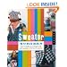 Sweater Surgery: How to Make New Things with Old Sweaters (Domestic Arts for Crafty Girls)