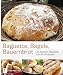 Bücher : Baguette, Bagels, Bauernbrot - Die besten Rezepte zum Brotbacken