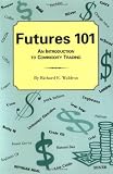 Futures 101 : An Introduction to Commodity Trading (2000 Edition)