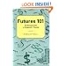 Futures 101 : An Introduction to Commodity Trading (2000 Edition)