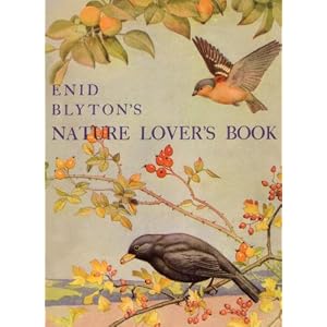 Enid Blyton’s Nature Lover’s Book (Centenary Fiction) [Deluxe Edition] (Hardcover)