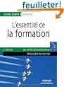 L'essentiel de la formation : Pr�parer, animer, �valuer