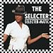 Selecter-Matic von the Selecter - alle Infos