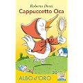 Cappuccetto Oca (Il battello a vapore. Albo d'oro)