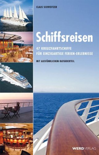 Buch - Cover Schiffsreisen: 47 Kreuzfahrtschiffe für einzigartige Ferien-Erlebnisse - Claus Schweitzer - Werd Verlag