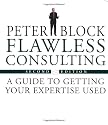 Flawless Consulting: A Guide to Getting Your Expertise Used