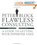 Flawless Consulting: A Guide to Getting Your Expertise Used