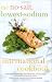The No-Salt, Lowest-Sodium International Cookbook