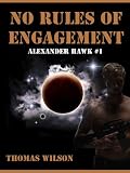 No Rules Of Engagement (Alexander Hawk Series)
