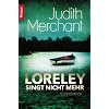 Loreley singt nicht mehr: Kriminalroman