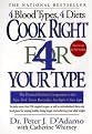 Cook Right 4 Your Type (The Practical Kitchen Companion to Eat Right 4 Your Type, Including More Than 200 Original Recipes, As Well As Individualized 30-Day Meal Plans for) (Reprint) (Paperback)