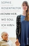 Produkt-Bild: &raquo;Komm her, wo soll ich hin?&laquo;: Warum alte und demenzkranke Menschen in die Mitte unserer Gesellschaft geh&ouml;ren