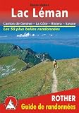 Lac L�man - Gen�ve, Chablais, Riviera, La C�te, Jura. Les 50 plus belles randonn�es.