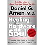 Healing the Hardware of the Soul: Enhance Your Brain to Improve Your Work, Love, and Spiritual Life