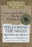 Welcoming the Night: Minchah and Maariv (Afternoon and Evening Prayer) (My Peoples Prayer Book)