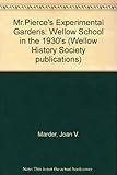 Mr Pierce's experimental gardens : Wellow School in the 1930's