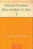 Mission Furniture How to Make It, Part 2