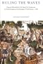 Ruling the Waves: Emperor Maximilian I, the Search for Islands and the Transformation of the European World Picture, C. 1500 (Bibliotheca Humanistica & Reformatorica)
