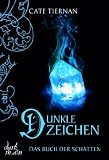 Produkt-Bild: Das Buch der Schatten - Dunkle Zeichen: Band 5