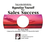 Super-Boost Your Sales Success (Hypnosis) | Janet Hall