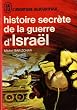 Histoire secr�te de la guerre d'isra�l