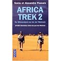 Africa Trek : Tome 2, 14 000 kilom�tres dans les pas de l'Homme du Kilimandjaro au lac de Tib�riade